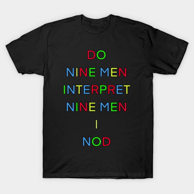 DO NINE MEN INTERPRET NINE MEN I NOD T-Shirt by sailorsam1805